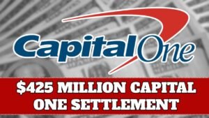 $425 Million Capital One Settlement: Check If You Qualify for Automatic Payouts Before October 2025!