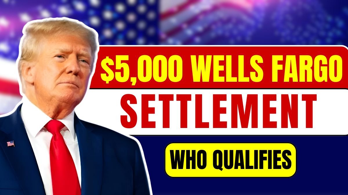 $5,000 Wells Fargo Settlement Who Qualifies and When Will You Receive Payment