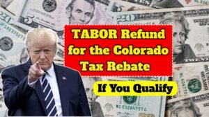 TABOR Refund 2025: Find Out If You Qualify for the Colorado Tax Rebate