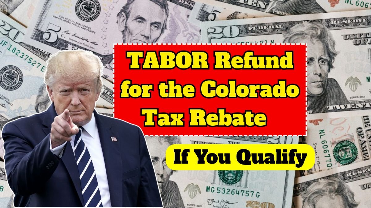 TABOR Refund 2025: Find Out If You Qualify for the Colorado Tax Rebate