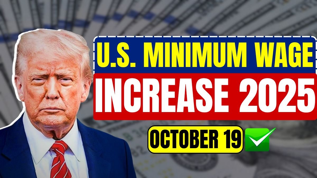U.S. Minimum Wage Increase 2025 New Hourly Pay Rates Effective October 19